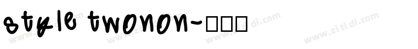 style twonon字体转换